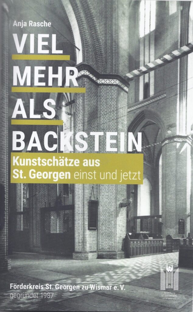 Mehr als nur Backstein Kunstschätze aus St.Georgen einst und jetzt